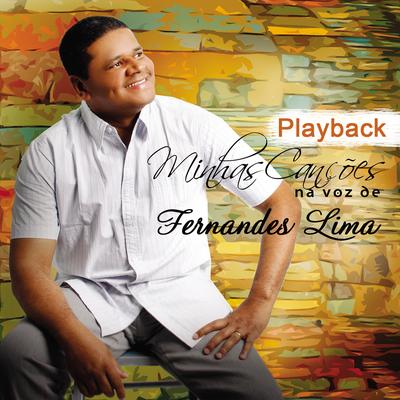Minhas Canções na Voz de Fernandes Lima (Playback)'s cover