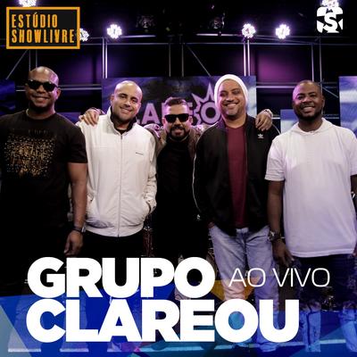 Grupo Clareou no Estúdio Showlivre (Ao Vivo)'s cover