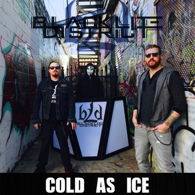 Cold as Ice By Blacklite District's cover