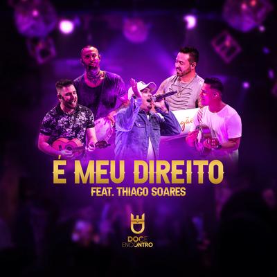 É Meu Direito (Ao Vivo) By Doce Encontro, Thiago Soares's cover