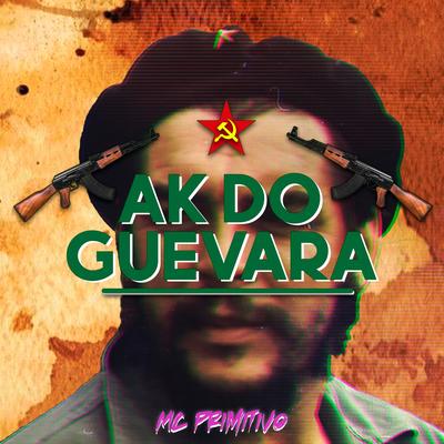 AK Do Guevara By MC Primitivo's cover