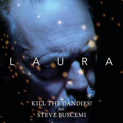 Laura By Kill the Dandies!, Steve Buscemi's cover