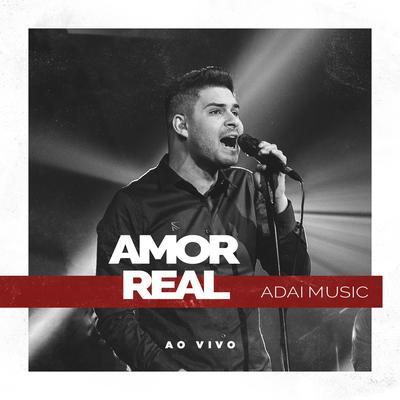 Amor Real (Ao Vivo) By Melk Villar, ADAI Music's cover