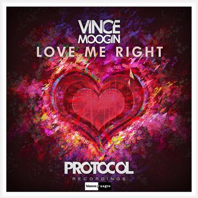 Love Me Right (Radio Edit) By Vince Moogin's cover