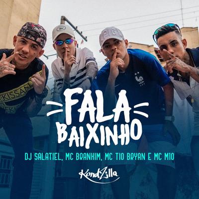 Fala Baixinho By DJ Salatiel, MC Brankim, MC Tio Bryan, MC M10's cover