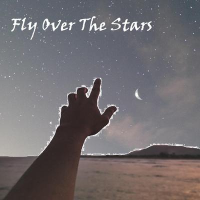 Fly Over The Stars (with. Mike Patterson) By Jorge Paulo's cover