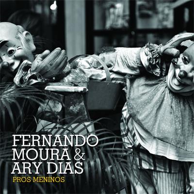 Fernando Moura & Ary Dias's cover