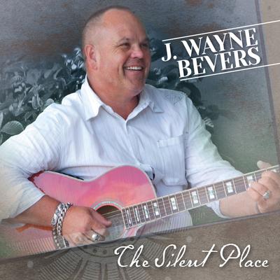 The Silent Place By J. Wayne Bevers's cover