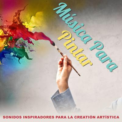 Música Para Pintar: Sonidos Inspiratores Para la Creatión Artística's cover