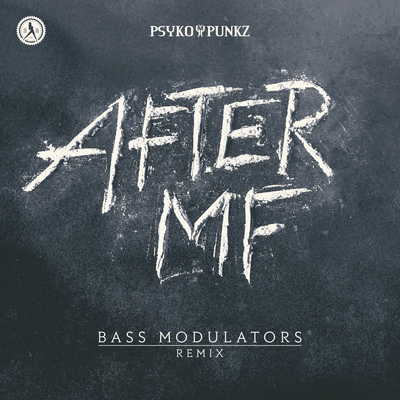 After MF (Bass Modulators Remix) By Psyko Punkz's cover