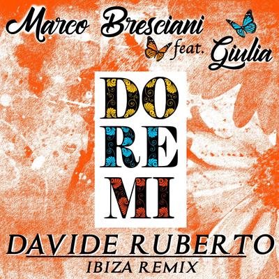 Do Re Mi (Ibiza Remix) By Giulia, Marco Bresciani, Davide Ruberto's cover