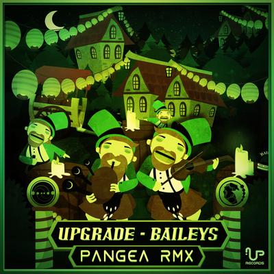 Baileys (Pangea Remix) By Upgrade, Pangea's cover