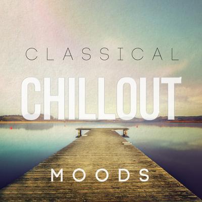 Classical Chillout Moods's cover