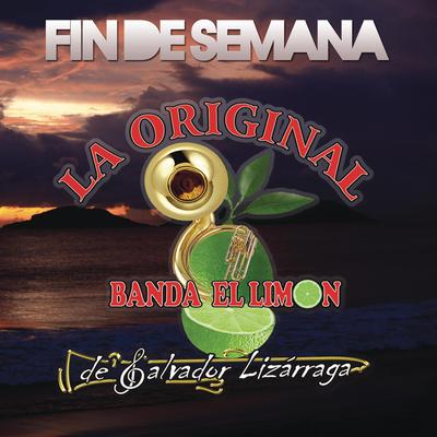 Fin de Semana By La Original Banda El Limón de Salvador Lizárraga, Río Roma's cover