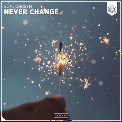 Never Change By CHRSTN, SO'N's cover