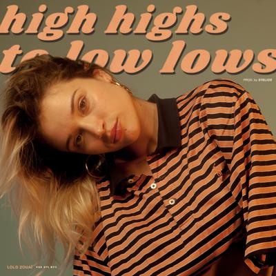 High Highs to Low Lows By Lolo Zouaï's cover