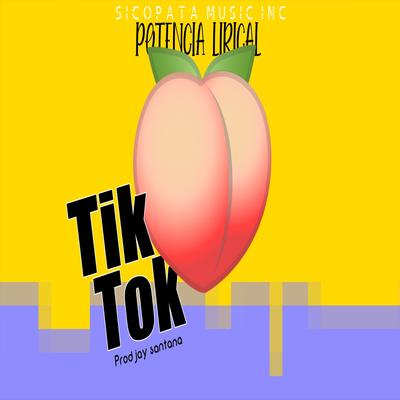 Tik Tok By Potencia Lirical's cover