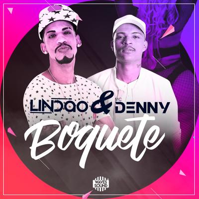 Boquete By Dj Lindão, MC Denny's cover