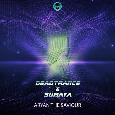 Aryan The Saviour By Sumaya, Deadtrance's cover