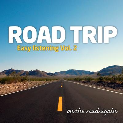 Road Trip : Easy Listening Vol. 2's cover