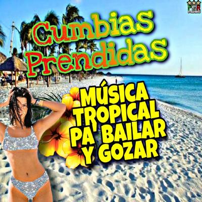 Musica Tropical Para Bailar Y Gozar's cover