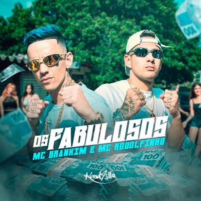 Os Fabulosos By MC Brankim, MC Rodolfinho's cover