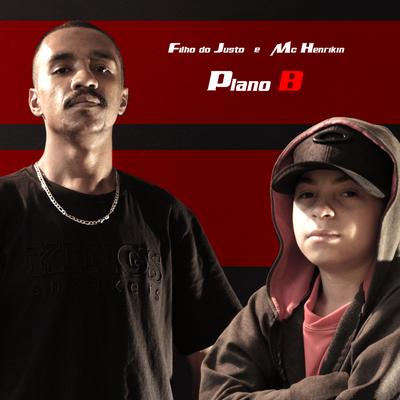 Plano B By Filho do Justo, Mc Henrikin's cover