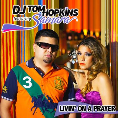 Living On a Prayer (Radio Edit) By Dj Tom Hopkins, Samara's cover