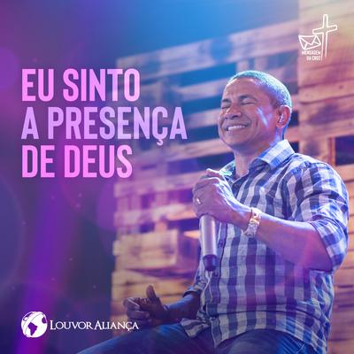 Eu Sinto a Presença de Deus By Louvor Aliança's cover