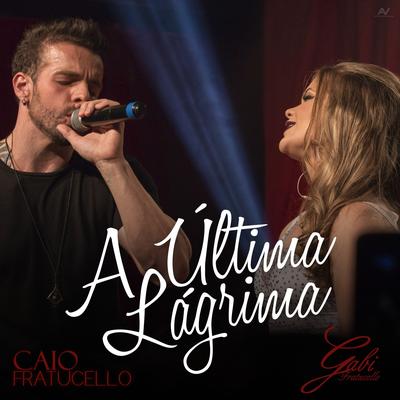 A Última Lágrima By Gabi Fratucello's cover