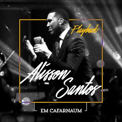 Em Cafarnaum (Playback) By Alisson Santos's cover