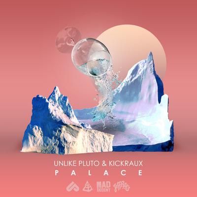 Palace By Unlike Pluto, KickRaux's cover