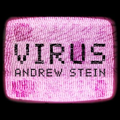 Virus By Andrew Stein's cover