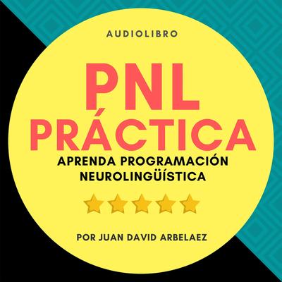 Secretos Linguisticos de la Pnl (Programacion Neurolinguistca) By Juan David Arbeláez's cover