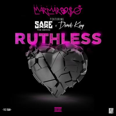 Ruthless (Nice Guys Always Finish Last) (Remix) By MarMar Oso, Sage The Gemini, Derek King's cover