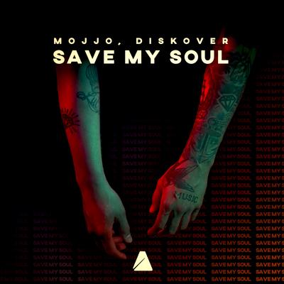 Save My Soul By Mojjo, Diskover's cover
