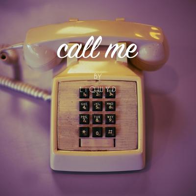 Call Me By LiQWYD's cover