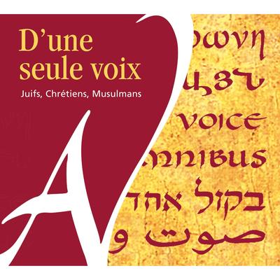 D'une seule voix - Juifs, Chrétiens, Musulmans's cover