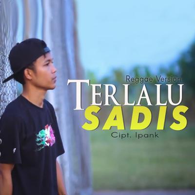 Terlalu Sadis By Dede Iher's cover