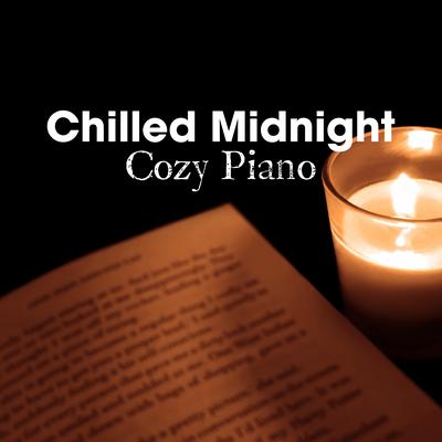 Chilled Midnight - Cozy Piano's cover