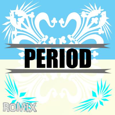 Period By Romix's cover