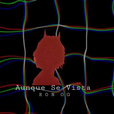 Aunque Se Vista By Ron O G's cover