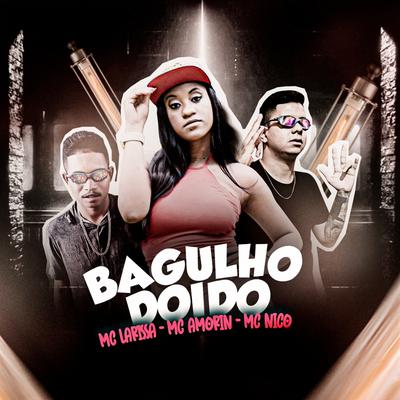 Bagulho Doido (feat. Mc Nico & Mc Larissa)'s cover