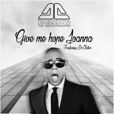 Give Me Hope Joanna (DJ Jazzy D Remix)'s cover