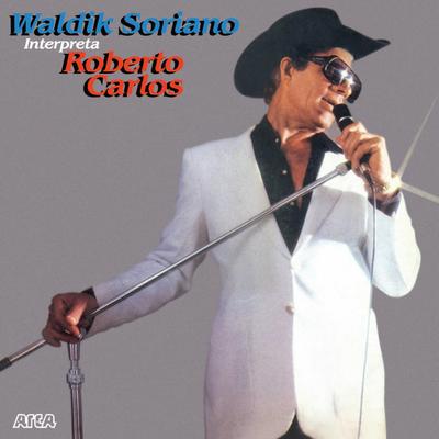 Waldik Soriano Interpreta Roberto Carlos's cover