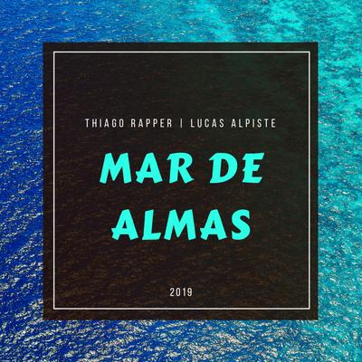Mar de Almas By Thiago Rapper, Lucas Alpiste's cover