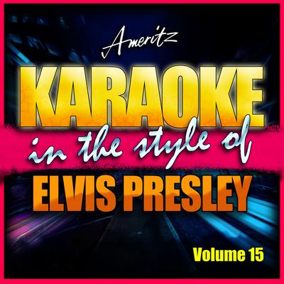 Karaoke - Elvis Presley Vol. 15's cover