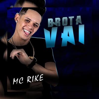 Brota Vai By Mc Rike's cover