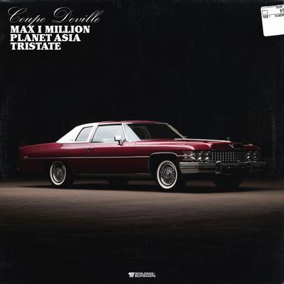 Coupe Deville By Max I Million, Tristate, Planet Asia's cover