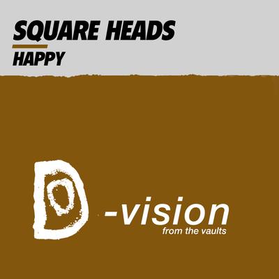 Happy (Light Mix) By Square Heads's cover